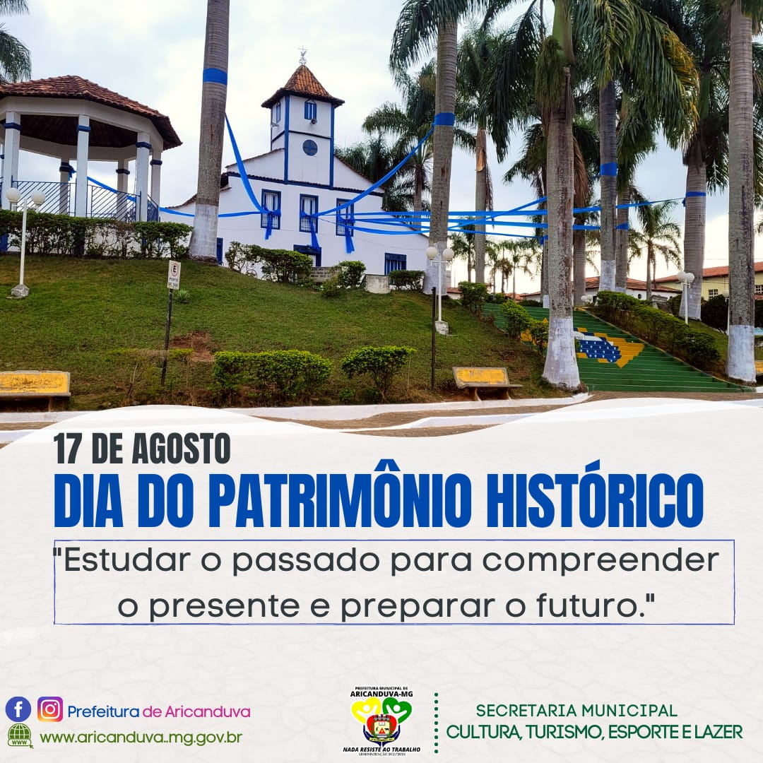 17 DE AGOSTO - DIA DO PATRIMÔNIO HISTÓRICO.