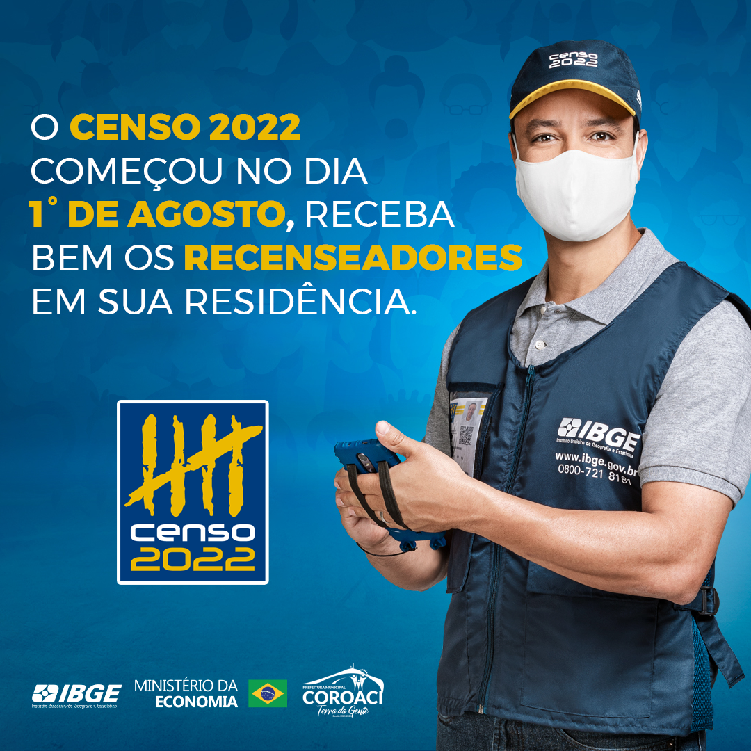 O CENSO 2022 COMEÇOU NO DIA 1° DE AGOSTO, RECEBA BEM...