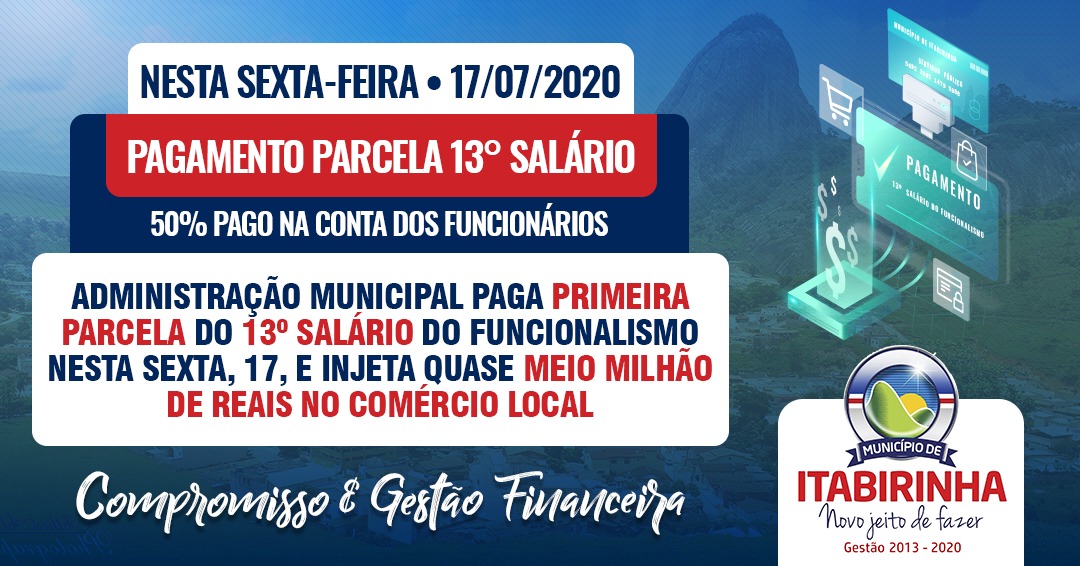 ADMINISTRAÇÃO MUNICIPAL PAGA PRIMEIRA PARCELA DO 13º...