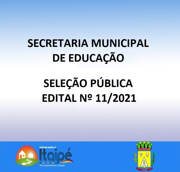 PROCESSO SELETIVO N°011 DE 2021