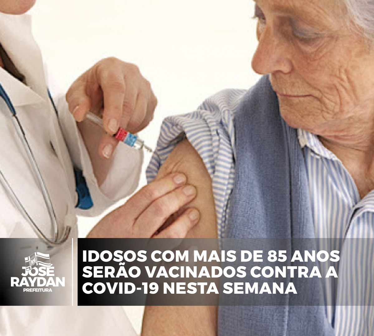 IDOSOS COM MAIS DE 85 ANOS SERÃO VACINADOS CONTRA A ...
