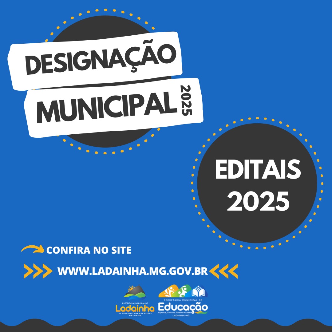 EDITAIS DE DIVULGAÇÃO DE DESIGNAÇÃO DE 2025