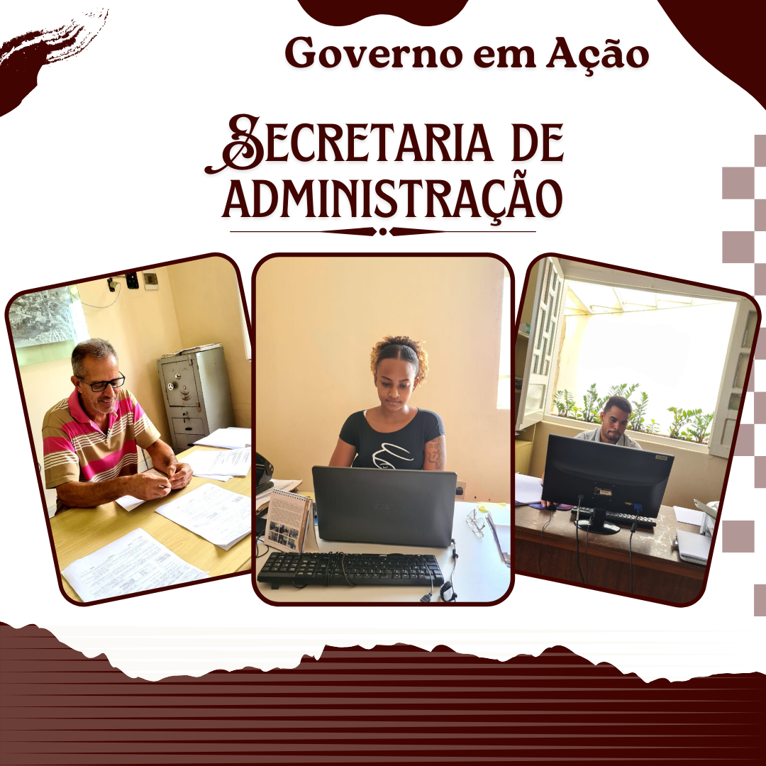 GOVERNO EM AÇÃO: SECRETARIA MUNICIPAL DE ADMINISTRAÇÃO