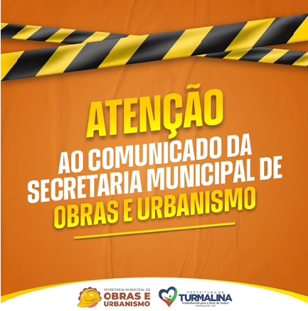 ATENÇÃO AO COMUNICADO DA SECRETARIA MUNICIPAL DE OBR...