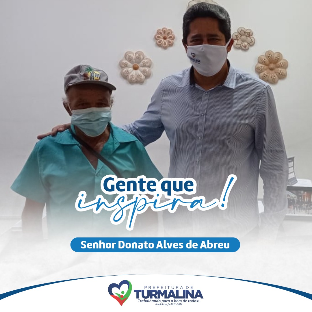 GENTE QUE INSPIRA! SENHOR DONATO ALVES DE ABREU