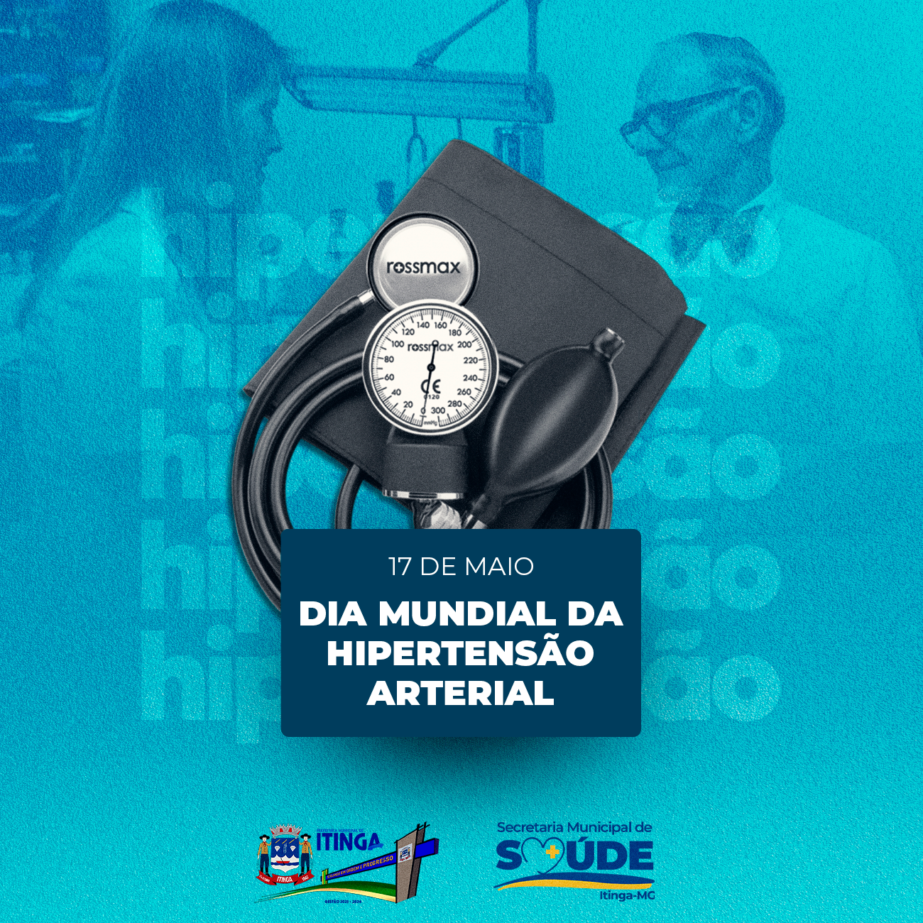 17 DE MAIO - DIA MUNDIAL DA HIPERTENSÃO ARTERIAL