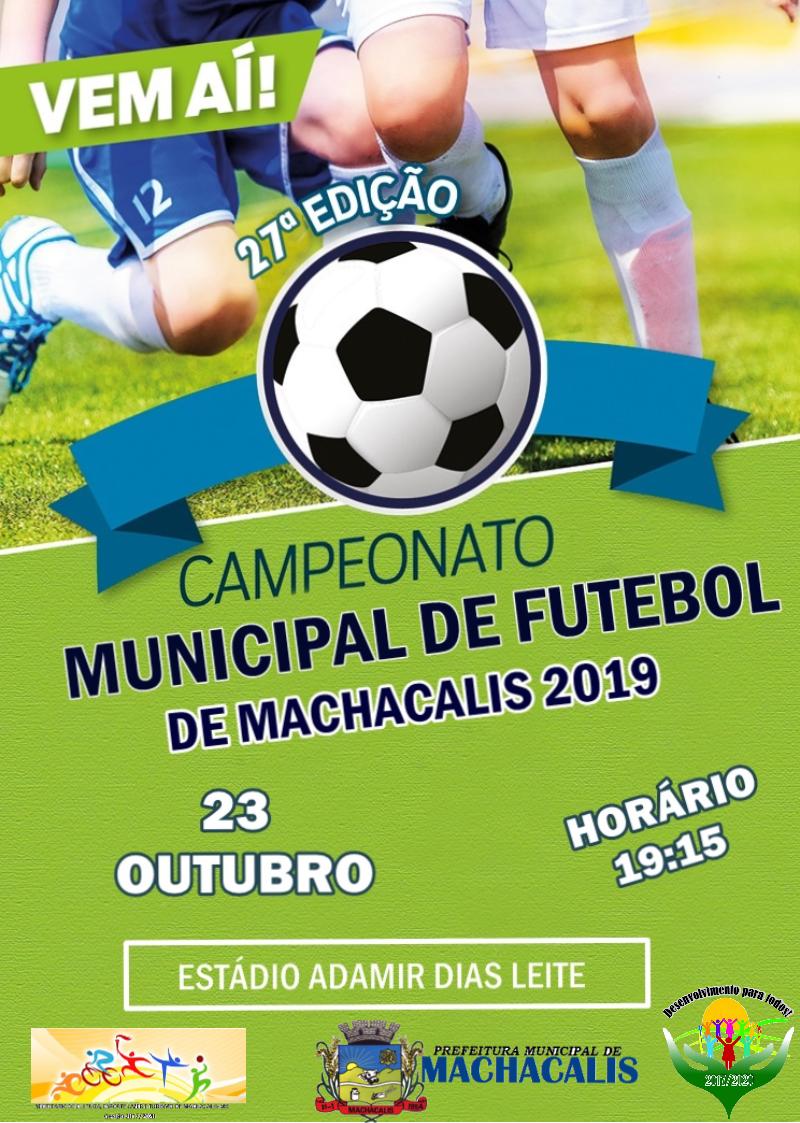 27ª EDIÇÃO DO CAMPEONATO MUNICIPAL DE MACHACALIS 2019